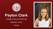 Payton Clark - College of Arts and Sciences - Bachelor of Arts - French