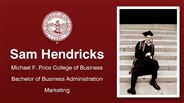 Sam Hendricks - Michael F. Price College of Business - Bachelor of Business Administration - Marketing