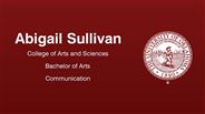 Abigail Sullivan - College of Arts and Sciences - Bachelor of Arts - Communication