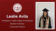 Leslie Avila - Christopher C. Gibbs College of Architecture - Bachelor of Science - Construction Science