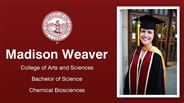 Madison Weaver - College of Arts and Sciences - Bachelor of Science - Chemical Biosciences