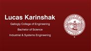 Lucas Karinshak - Gallogly College of Engineering - Bachelor of Science - Industrial & Systems Engineering