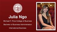 Julia Ngo - Michael F. Price College of Business - Bachelor of Business Administration - International Business