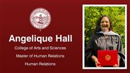 Angelique Hall - College of Arts and Sciences - Master of Human Relations - Human Relations