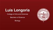 Luis Longoria - College of Arts and Sciences - Bachelor of Science - Biology