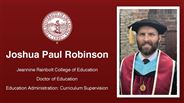 Joshua Paul Robinson - Joshua Paul Robinson - Jeannine Rainbolt College of Education - Doctor of Education - Education Administration: Curriculum Supervision