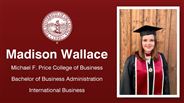 Madison Wallace - Michael F. Price College of Business - Bachelor of Business Administration - International Business