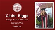 Claire Riggs - College of Arts and Sciences - Bachelor of Arts - Sociology