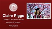 Claire Riggs - College of Arts and Sciences - Bachelor of Science - Astrophysics