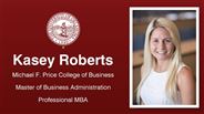 Kasey Roberts - Michael F. Price College of Business - Master of Business Administration - Professional MBA