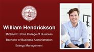 William Hendrickson - Michael F. Price College of Business - Bachelor of Business Administration - Energy Management