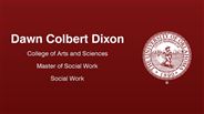Dawn Colbert Dixon - Dawn Colbert Dixon - College of Arts and Sciences - Master of Social Work - Social Work