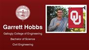 Garrett Hobbs - Gallogly College of Engineering - Bachelor of Science - Civil Engineering