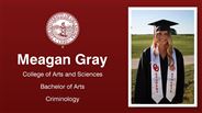 Meagan Gray - College of Arts and Sciences - Bachelor of Arts - Criminology