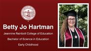 Betty Jo Hartman - Betty Jo Hartman - Jeannine Rainbolt College of Education - Bachelor of Science in Education - Early Childhood