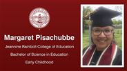 Margaret Pisachubbe - Margaret Pisachubbe - Jeannine Rainbolt College of Education - Bachelor of Science in Education - Early Childhood