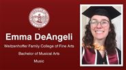 Emma DeAngeli - Weitzenhoffer Family College of Fine Arts - Bachelor of Musical Arts - Music