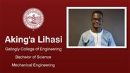 Aking'a Lihasi - Gallogly College of Engineering - Bachelor of Science - Mechanical Engineering