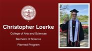 Christopher Loerke - College of Arts and Sciences - Bachelor of Science - Planned Program
