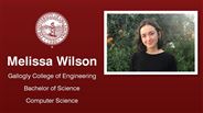 Melissa Wilson - Gallogly College of Engineering - Bachelor of Science - Computer Science