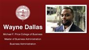 Wayne Dallas - Michael F. Price College of Business - Master of Business Administration - Business Administration