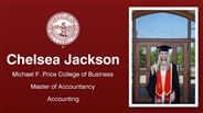 Chelsea Jackson - Michael F. Price College of Business - Master of Accountancy - Accounting