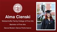 Alma Cienski - Weitzenhoffer Family College of Fine Arts - Bachelor of Fine Arts - Dance-Modern Dance Performance