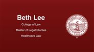 Beth Lee - College of Law - Master of Legal Studies - Healthcare Law