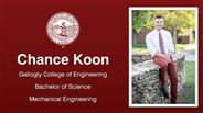 Chance Koon - Chance Koon - Gallogly College of Engineering - Bachelor of Science - Mechanical Engineering