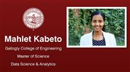 Mahlet Kabeto - Gallogly College of Engineering - Master of Science - Data Science & Analytics