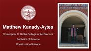 Matthew Kanady-Aytes - Christopher C. Gibbs College of Architecture - Bachelor of Science - Construction Science