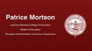 Patrice Mortson - Jeannine Rainbolt College of Education - Master of Education - Education Administration:Curriculum Supervision