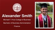 Alexander Smith - Michael F. Price College of Business - Bachelor of Business Administration - Finance