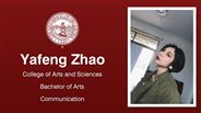 Yafeng Zhao - College of Arts and Sciences - Bachelor of Arts - Communication