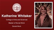 Katherine Whitaker - College of Arts and Sciences - Master of Social Work - Social Work