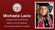 Michaela Lacio - Michaela Lacio - College of Arts and Sciences - Master of Human Relations - Clinical Mental Health Counseling