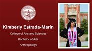 Kimberly Estrada-Marin - Kimberly Estrada-Marin - College of Arts and Sciences - Bachelor of Arts - Anthropology