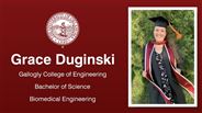 Grace Duginski - Gallogly College of Engineering - Bachelor of Science - Biomedical Engineering