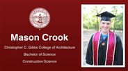 Mason Crook - Mason Crook - Christopher C. Gibbs College of Architecture - Bachelor of Science - Construction Science