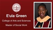 E'ula Green - E'ula Green - College of Arts and Sciences - Master of Social Work - Social Work