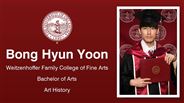 Bong Hyun Yoon - Weitzenhoffer Family College of Fine Arts - Bachelor of Arts - Art History