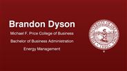 Brandon Dyson - Michael F. Price College of Business - Bachelor of Business Administration - Energy Management