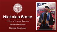 Nickolas Stone - College of Arts and Sciences - Bachelor of Science - Chemical Biosciences