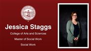 Jessica Staggs - College of Arts and Sciences - Master of Social Work - Social Work