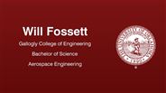 Will Fossett - Will Fossett - Gallogly College of Engineering - Bachelor of Science - Aerospace Engineering