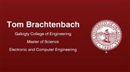 Tom Brachtenbach - Gallogly College of Engineering - Master of Science - Electronic and Computer Engineering