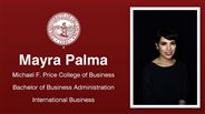 Mayra Palma - Michael F. Price College of Business - Bachelor of Business Administration - International Business