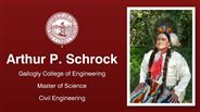 Arthur P. Schrock - Gallogly College of Engineering - Master of Science - Civil Engineering