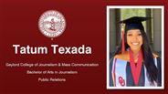 Tatum Texada - Gaylord College of Journalism & Mass Communication - Bachelor of Arts in Journalism - Public Relations