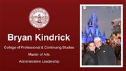 Bryan Kindrick - College of Professional & Continuing Studies - Master of Arts - Administrative Leadership